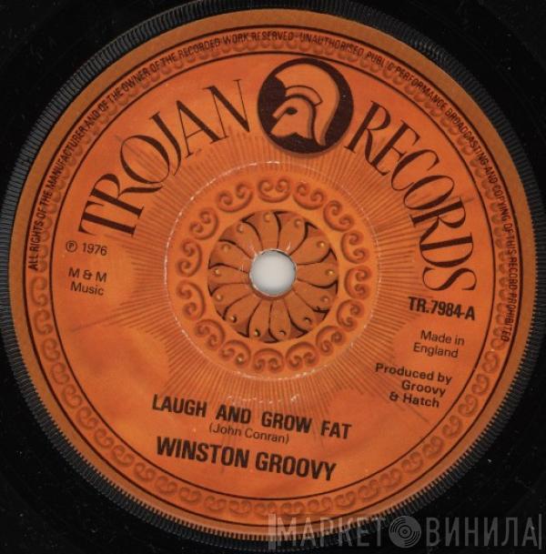 Winston Groovy - Laugh And Grow Fat