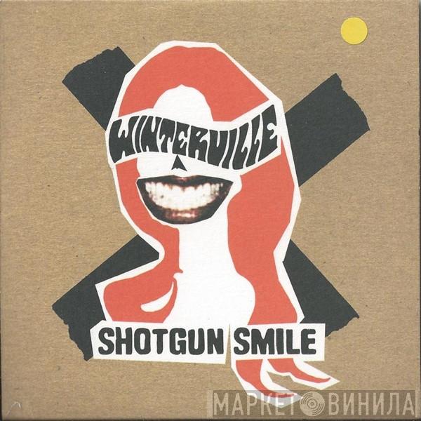 Winterville - Shotgun Smile