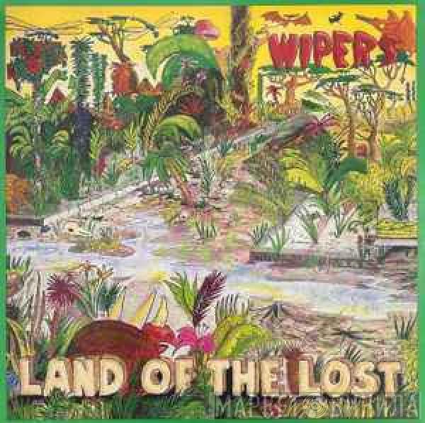 Wipers - Land Of The Lost