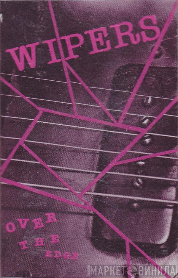  Wipers  - Over The Edge