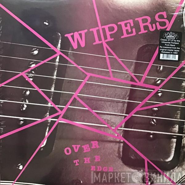  Wipers  - Over The Edge