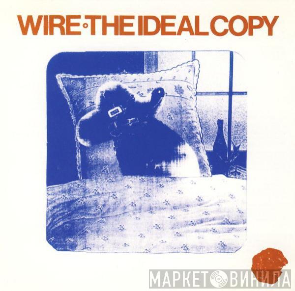  Wire  - The Ideal Copy
