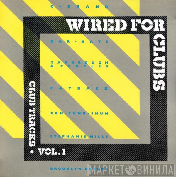  - Wired For Clubs (Club Tracks Vol.1)
