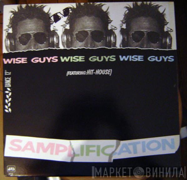 Wise Guys , Hithouse - Samplification