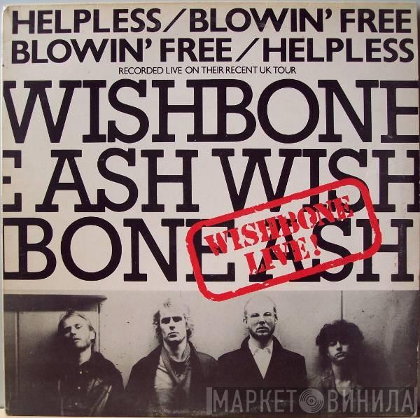 Wishbone Ash - Helpless / Blowin' Free