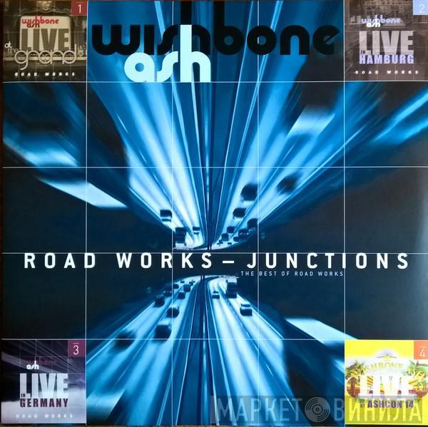 Wishbone Ash - Road Works - Junctions The Best Of Road Works