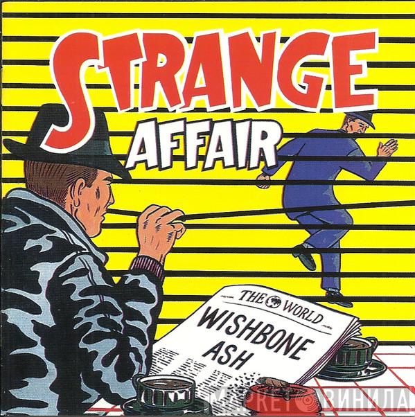 Wishbone Ash, Robbie France, Ray Weston - Strange Affair
