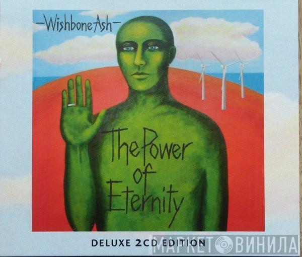 Wishbone Ash - The Power Of Eternity