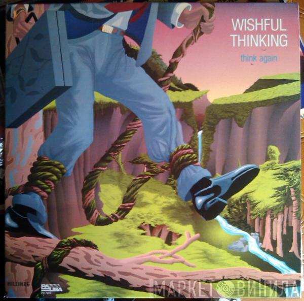 Wishful Thinking  - Think Again