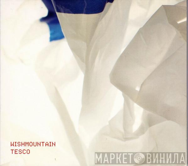 Wishmountain  - Tesco