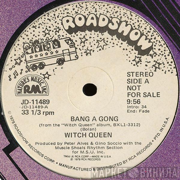  Witch Queen  - Bang A Gong / Witch Queen