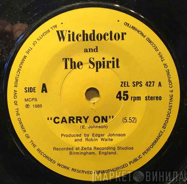 Witchdoctor And The Spirit - Carry On