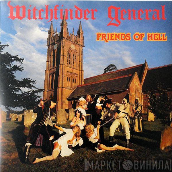 Witchfinder General - Friends Of Hell