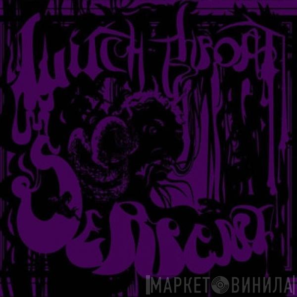  Witchthroat Serpent  - Witchthroat Serpent