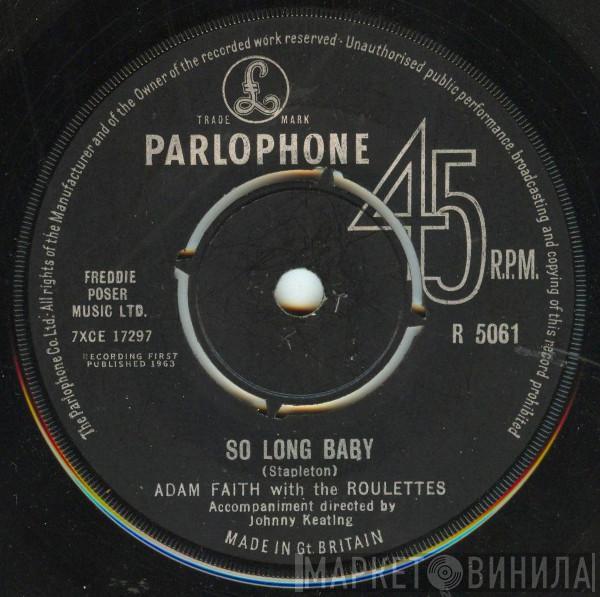 With Adam Faith  The Roulettes  - So Long Baby