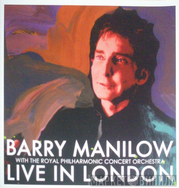 With Barry Manilow  The Royal Philharmonic Concert Orchestra  - Live In London