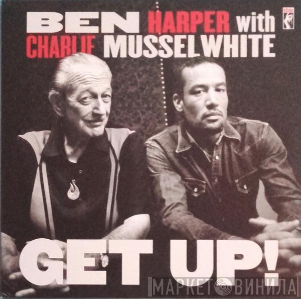 With Ben Harper  Charlie Musselwhite  - Get Up!