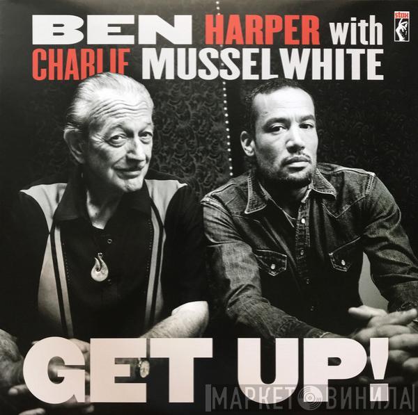 With Ben Harper  Charlie Musselwhite  - Get Up!