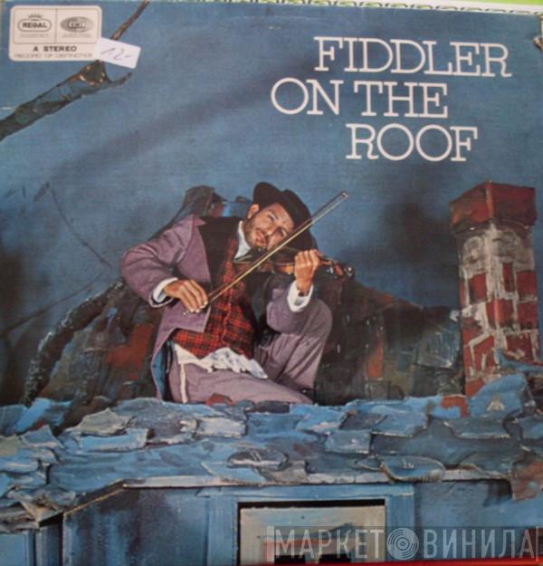 With Bernard Spear  The Alyn Ainsworth Orchestra  - Fiddler On The Roof
