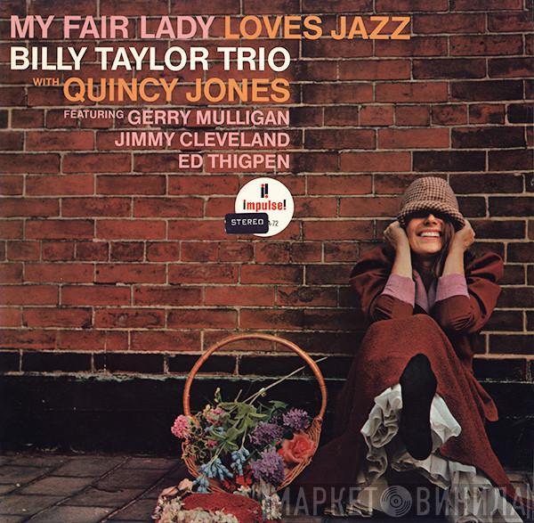 With Billy Taylor Trio  Quincy Jones  - My Fair Lady Loves Jazz