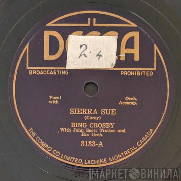 With Bing Crosby  John Scott Trotter And His Orchestra  - Sierra Sue / Marchéta