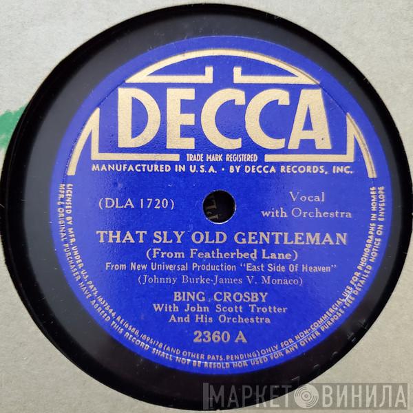 With Bing Crosby  John Scott Trotter And His Orchestra  - That Sly Old Gentleman (From Featherbed Lane) / Hang Your Heart On A Hickory Limb