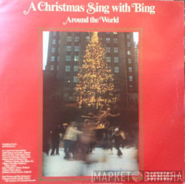 With Bing Crosby , Paul Weston And His Orchestra  Norman Luboff Choir  - A Christmas Sing With Bing - Around The World