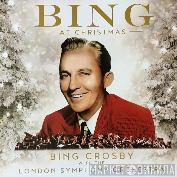 With Bing Crosby  The London Symphony Orchestra  - Bing At Christmas