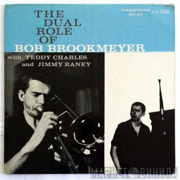 With Bob Brookmeyer And Teddy Charles  Jimmy Raney  - The Dual Role Of Bob Brookmeyer