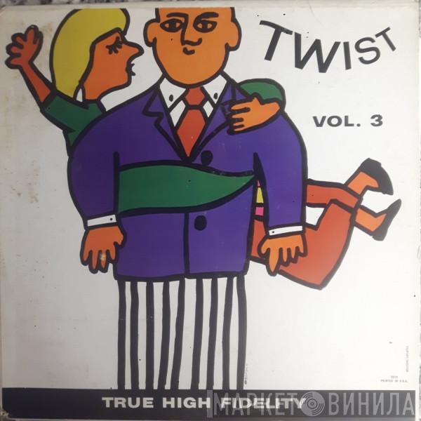 With Bobby Dunn And Les Cooper And His Soul Rockers  Beep Bottomley And His Twisters  - Twist Vol. 3