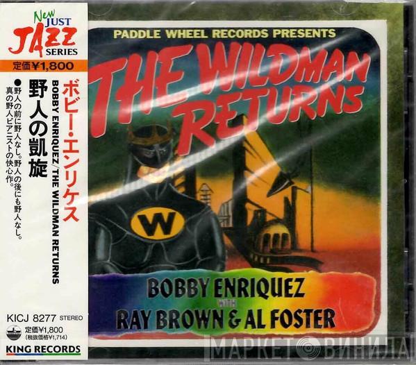 With Bobby Enriquez & Ray Brown  Al Foster  - The Wildman Returns