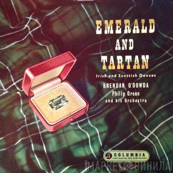 With Brendan O'Dowda  Philip Green And His Orchestra  - Emerald And Tartan