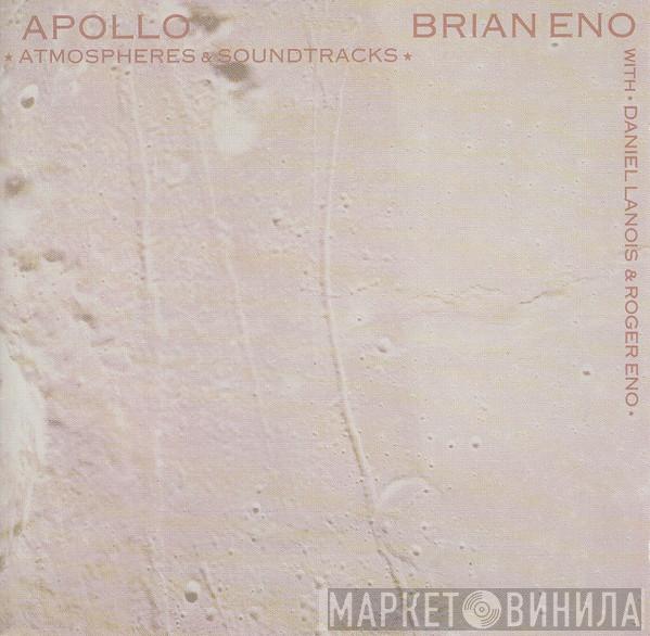 With Brian Eno & Daniel Lanois  Roger Eno  - Apollo - Atmospheres & Soundtracks