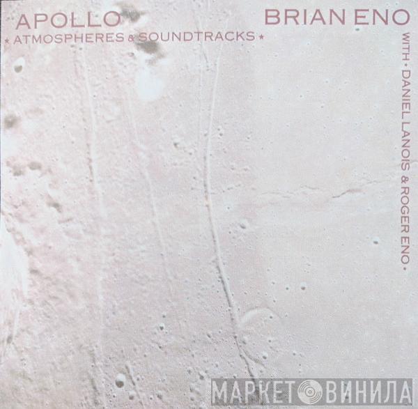 With Brian Eno & Daniel Lanois  Roger Eno  - Apollo - Atmospheres & Soundtracks