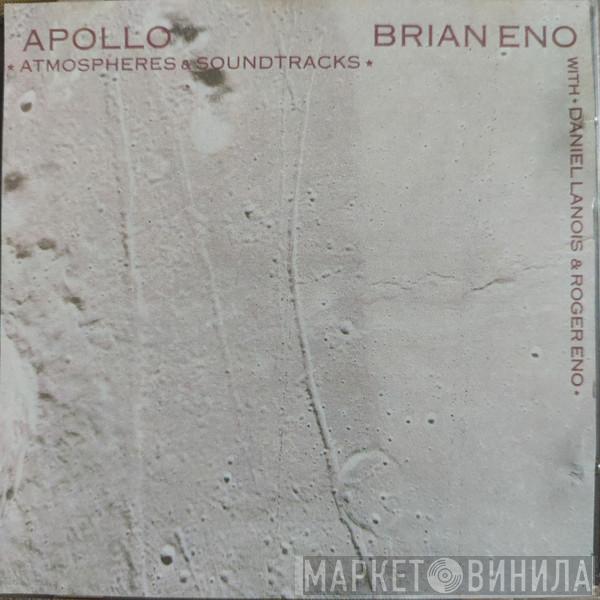 With Brian Eno & Daniel Lanois  Roger Eno  - Apollo - Atmospheres & Soundtracks