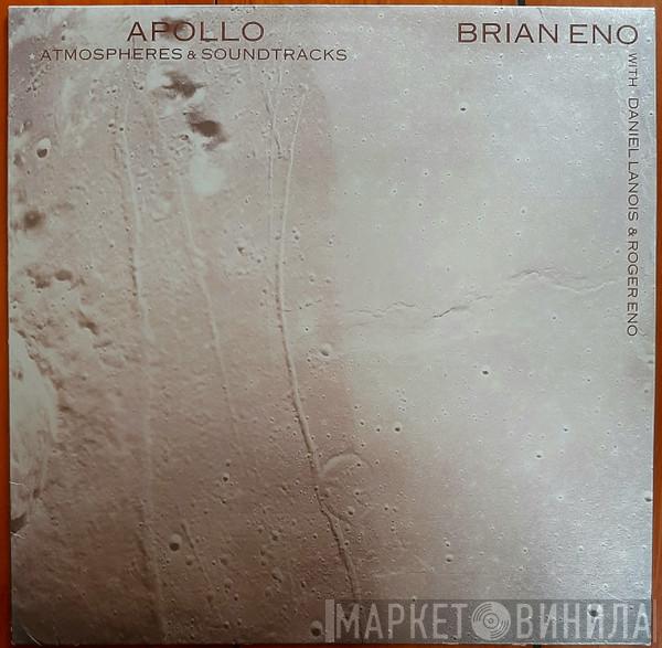 With Brian Eno & Daniel Lanois  Roger Eno  - Apollo - Atmospheres & Soundtracks