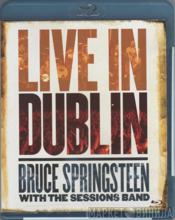 With Bruce Springsteen  The Sessions Band  - Live In Dublin