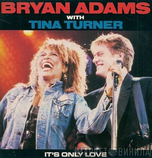 With Bryan Adams  Tina Turner  - It's Only Love