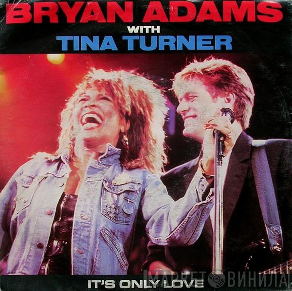 With Bryan Adams  Tina Turner  - It's Only Love