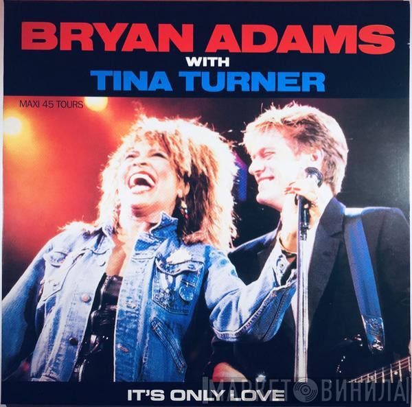 With Bryan Adams  Tina Turner  - It's Only Love