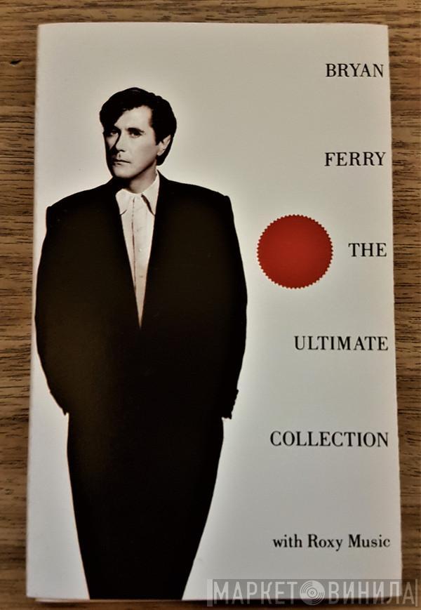 With Bryan Ferry  Roxy Music  - Bryan Ferry - The Ultimate Collection With Roxy Music