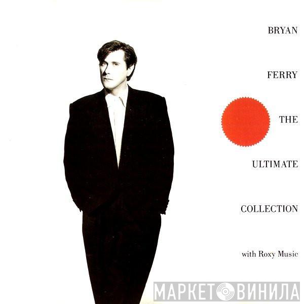 With Bryan Ferry  Roxy Music  - The Ultimate Collection