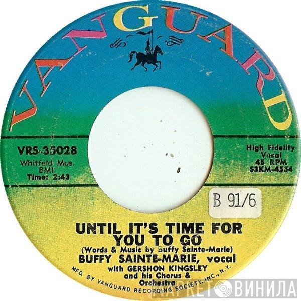 With Buffy Sainte-Marie  Gershon Kingsley And His Chorus And Orchestra  - Until It's Time For You To Go