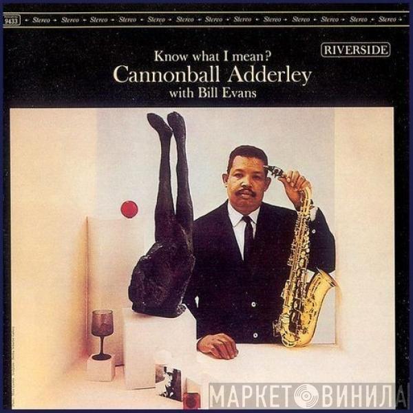 With Cannonball Adderley  Bill Evans  - Know What I Mean?