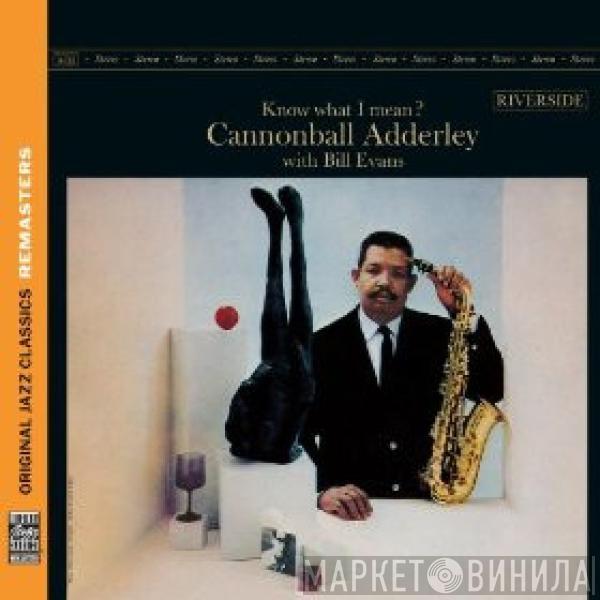 With Cannonball Adderley  Bill Evans  - Know What I Mean?