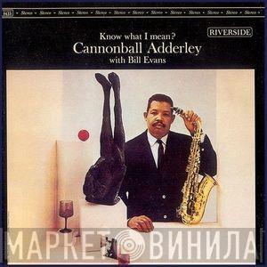 With Cannonball Adderley  Bill Evans  - Know What I Mean?