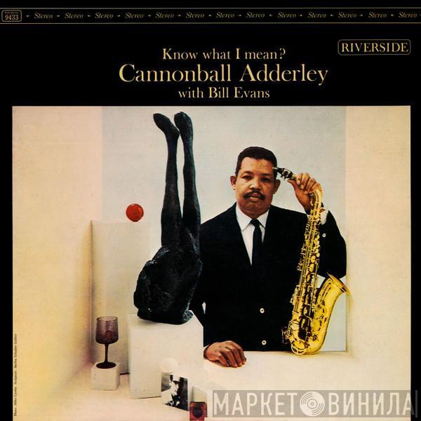 With Cannonball Adderley  Bill Evans  - Know What I Mean?