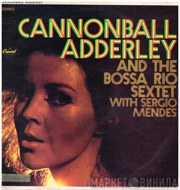 With Cannonball Adderley  Bossa Rio  - Cannonball Adderley And The Bossa Rio Sextet With Sergio Mendes
