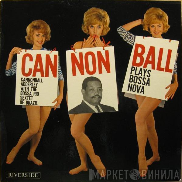 With Cannonball Adderley  Bossa Rio  - Cannonball Plays Bossa Nova