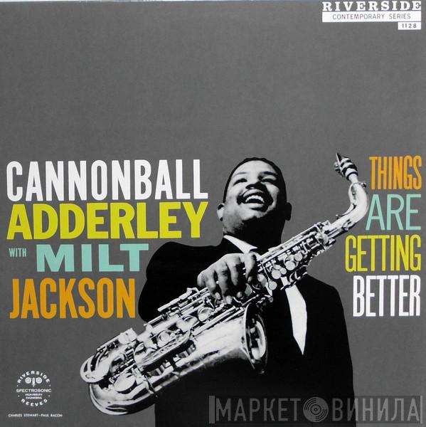 With Cannonball Adderley  Milt Jackson  - Things Are Getting Better